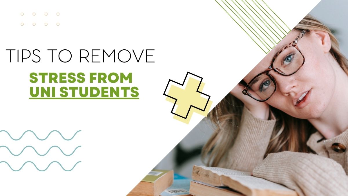 Different Ways To Remove The Stress Of University Students