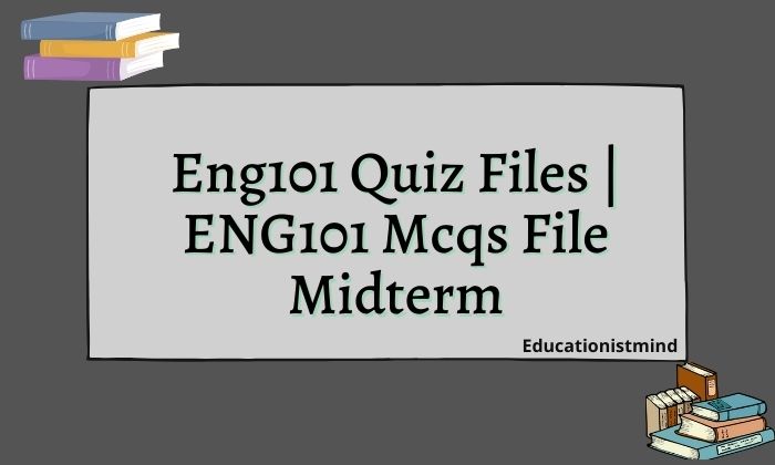 ENG101 Mcqs File Midterm