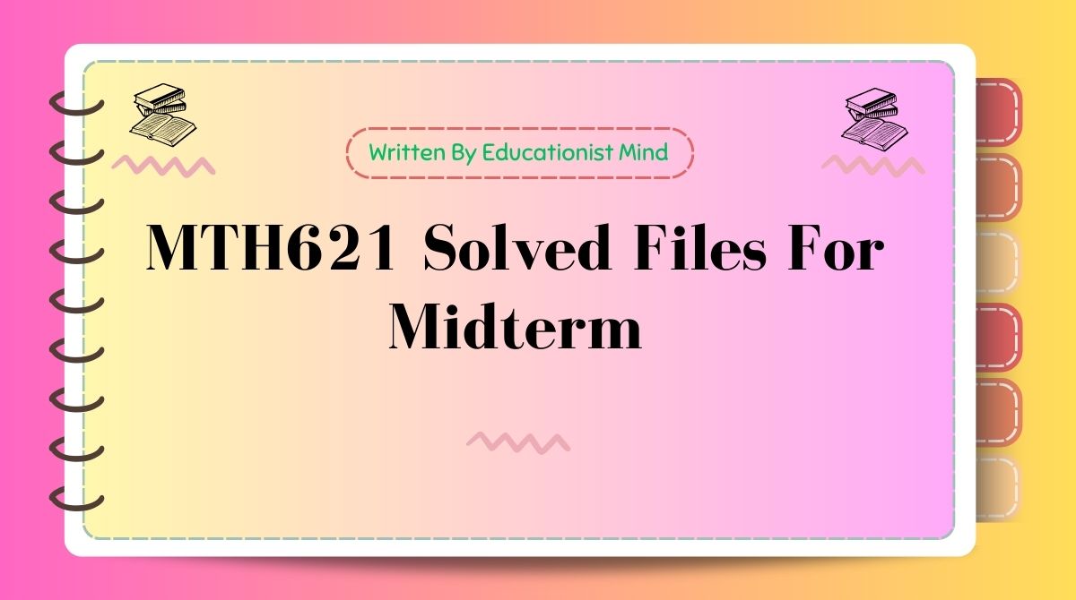 Mth621 Midterm Solved MCQs Free Download