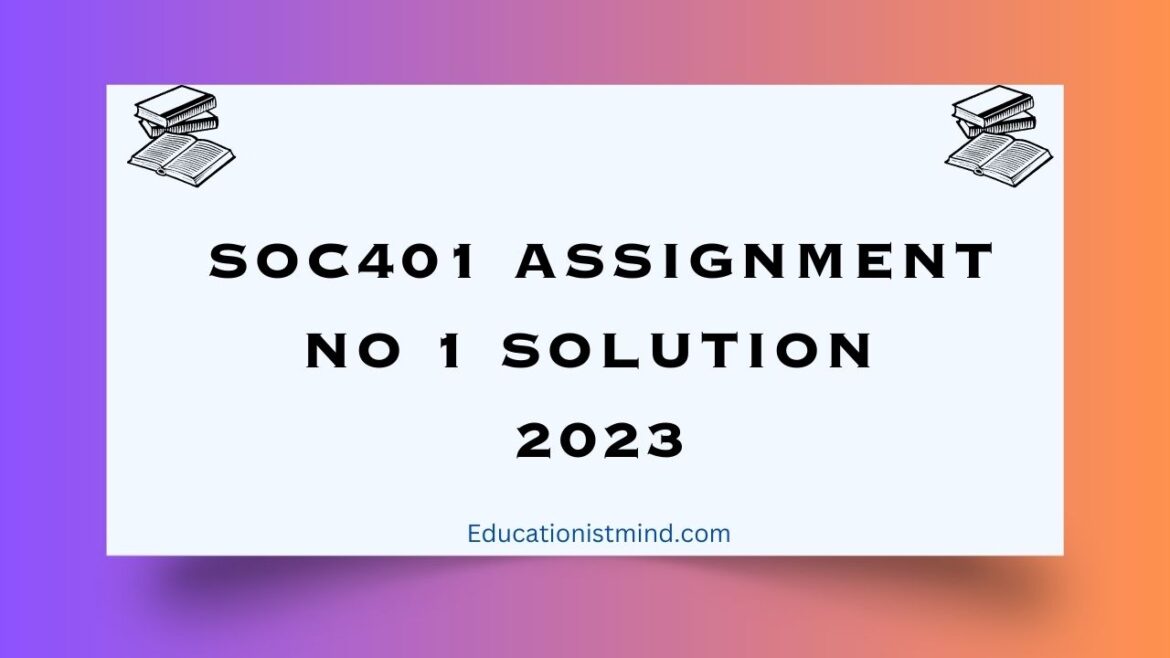 soc401 assignment solution 2023