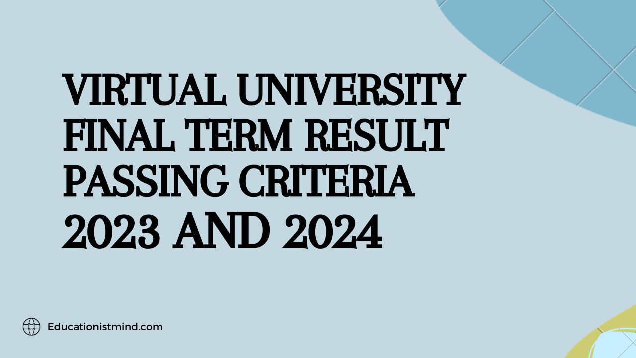 Virtual University Final Term Result Passing Criteria 2023 And 2024