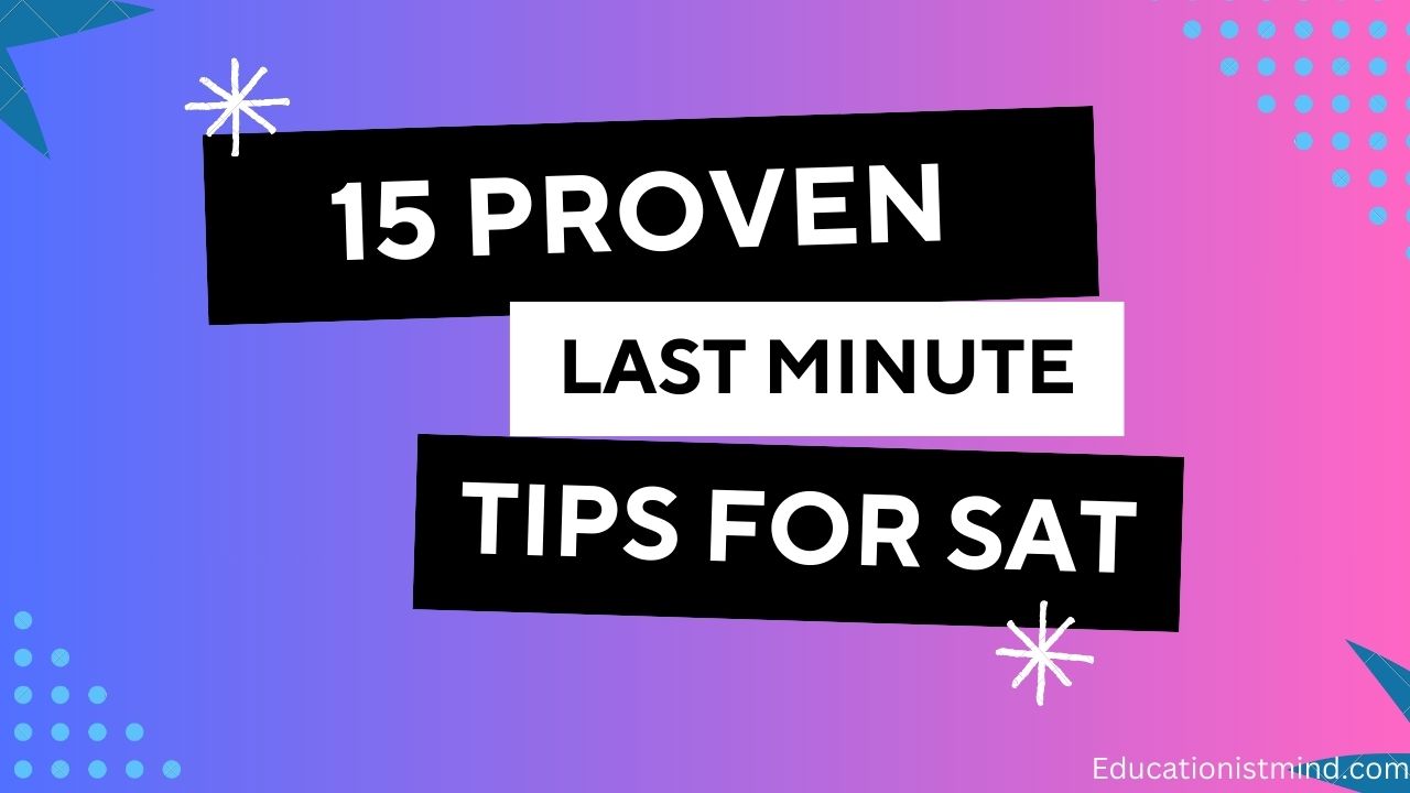 15 Proven Last Minute Tips for SAT Test Day