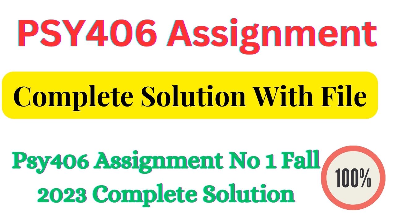 Psy406 Assignment No 1 Fall 2023 Complete Solution